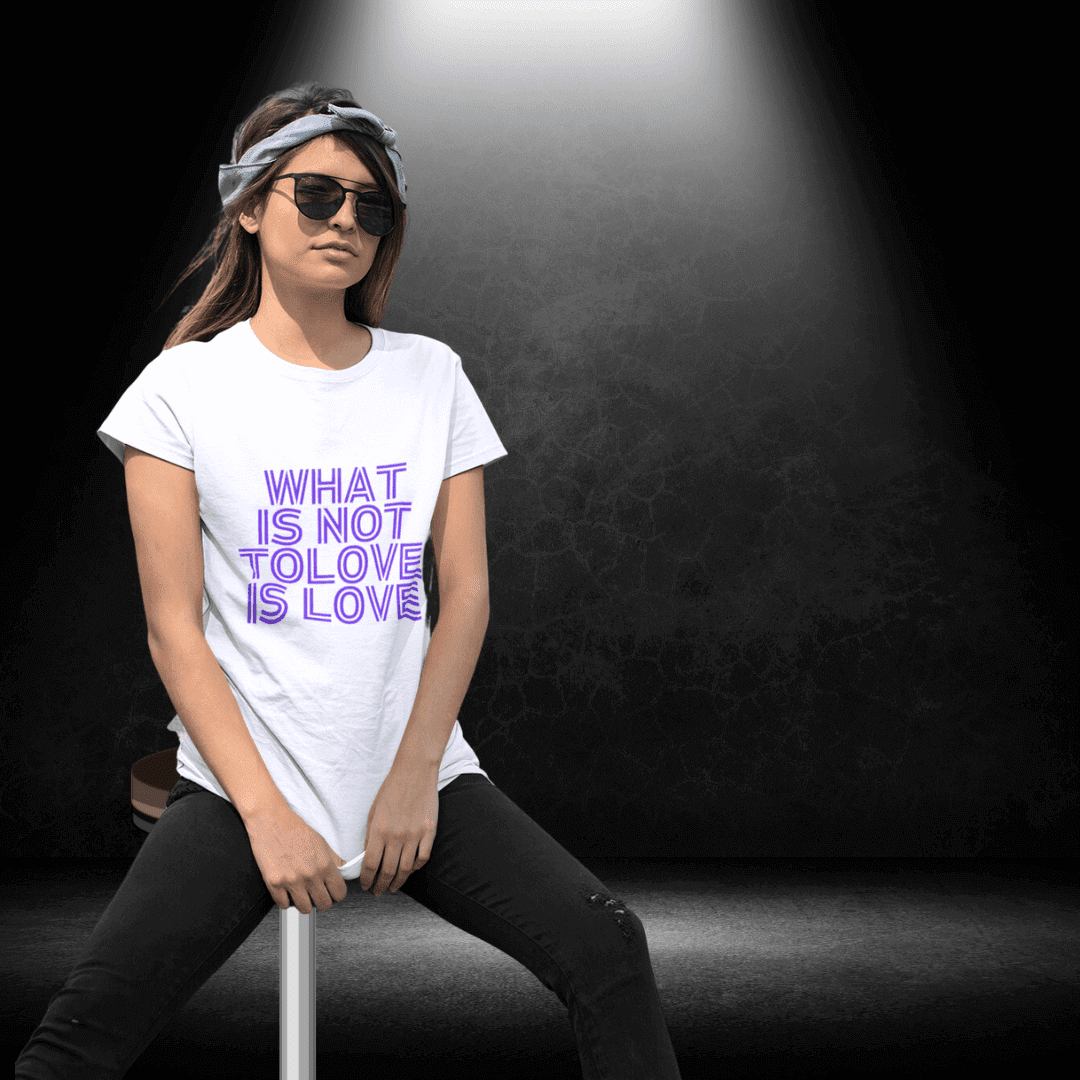 What Is Not To Love Is Love White Tee - Lesbian Pride Clothing